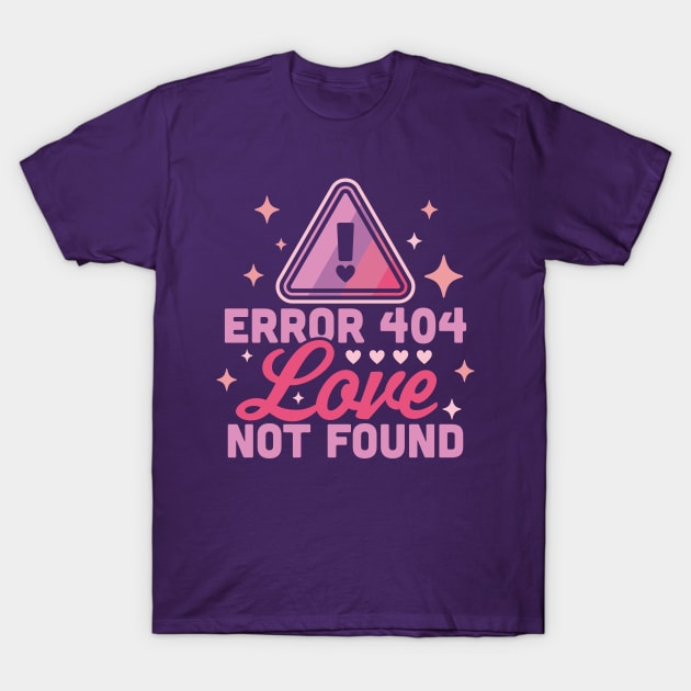 Error 404 Love Not Found - Funny Anti Valentines Day Heart T-Shirt by OrangeMonkeyArt